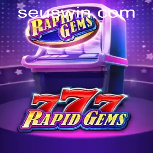 Unveiling the Excitement of RapidGems777 on SEUWIN.COM